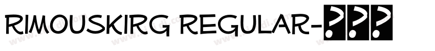 RimouskiRg Regular字体转换 RimouskiRg Regular字体转换